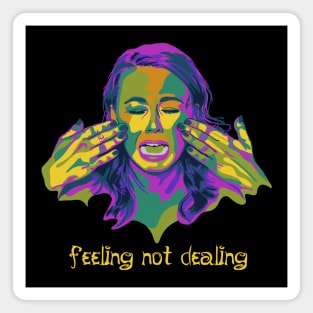 Feeling Not Dealing Pop Art Portrait Magnet